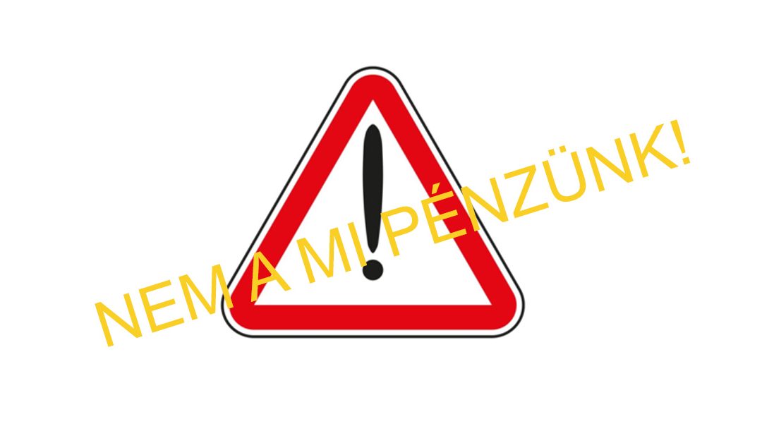 Volt pénz, nincs pénz. Vagy mégis?